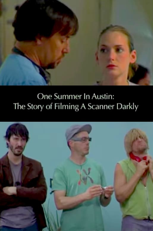 Постер One Summer in Austin: The Story of Filming 'A Scanner Darkly'